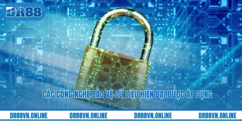 Các công nghệ bảo vệ dữ liệu hiện đại được áp dụng