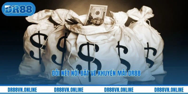 Đôi nét nổi bật về khuyến mãi DR88