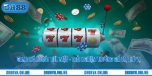 Game Nổ Hũ Rút Tiền Mặt - Trải Nghiệm Thưởng Giá Trị Thú Vị