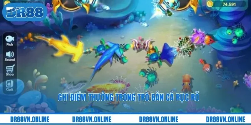 Ghi điểm thưởng trong trò bắn cá rực rỡ